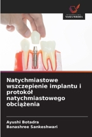Natychmiastowe wszczepienie implantu i protokól natychmiastowego obciazenia (Polish Edition) 6208533368 Book Cover