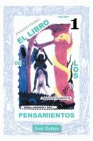 El Libro de Los Pensamientos: Dichos, Sentencias y Mas... 1463364296 Book Cover
