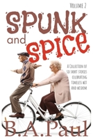 Spunk and Spice Volume 2: A Collection of Six Short Stories Celebrating Timeless Wit and Wisdom 1964800102 Book Cover