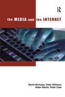 The Media and the Internet: Final report of the British Library funded research project The changing information environment: the impact of the ... Library Research & Innovation Centre Report) 1138439312 Book Cover