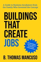 Buildings That Create Jobs B0C7BL165Z Book Cover