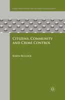 Citizens, Community and Crime Control 1349443875 Book Cover