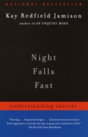 Night Falls Fast: Understanding Suicide 0375701478 Book Cover