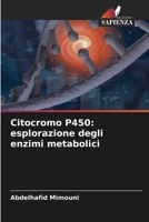 Citocromo P450: esplorazione degli enzimi metabolici (Italian Edition) 6207979001 Book Cover