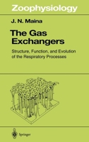 The Gas Exchangers: Structure, Function, and Evolution of the Respiratory Processes (Zoophysiology) 3642637566 Book Cover