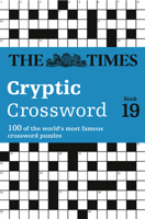 The Times Cryptic Crossword Book 19: 80 world-famous crossword puzzles 0007580789 Book Cover