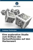 Eine explorative Studie zum Einfluss des Herkunftslandes auf den Markenwert (German Edition) 6209858198 Book Cover