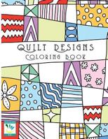 Quilt Designs Coloring Book 1533221995 Book Cover