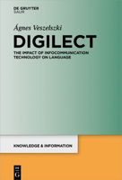 Digilect: The Impact of Infocommunication Technology on Language 3110499908 Book Cover