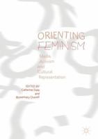 Orienting Feminism: Media, Activism and Cultural Representation 3319706594 Book Cover