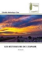 Les Bâtisseurs de l'Espoir (French Edition) 6630256077 Book Cover