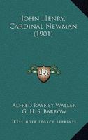 John Henry Cardinal Newman 1533291837 Book Cover