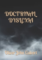DOCTRINAL DYSLEXIA B0H1Z1QV8D Book Cover