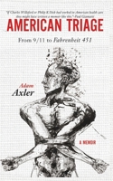 American Triage : From 9/11 to Fahrenheit 451 1952600685 Book Cover