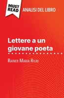 Lettere a un giovane poeta di Rainer Maria Rilke (Analisi del libro): Analisi completa e sintesi dettagliata del lavoro (Italian Edition) 2808611854 Book Cover