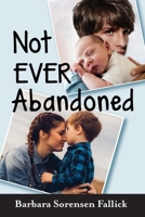 Not Ever Abandoned B09J7Q64T9 Book Cover