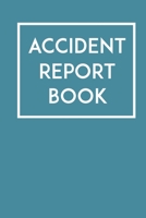 Accident Report Book: Record Accidents & Incidents That Occur At Your Business, Construction Site or School with this Accident Log Book! 1695799070 Book Cover