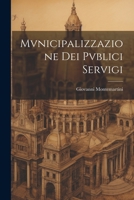 Mvnicipalizzazione Dei Pvblici Servigi 1021884111 Book Cover