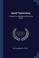 Speed Typewriting: A System For Acquiring Accuracy And Speed 1377276015 Book Cover