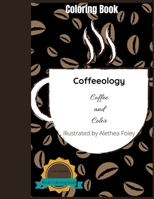 Coffeeology: Coffee and Color B094L8WCW6 Book Cover