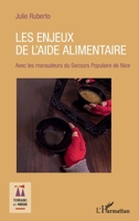 Les enjeux de l'aide alimentaire: Avec les maraudeurs du Secours Populaire de Nice (Terrains En Miroir) (French Edition) 2343217394 Book Cover