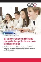 El Valor Responsabilidad Durante Las Practicas Pre-Profesionales 3659063274 Book Cover