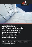 Applicazioni dell'apprendimento automatico nella previsione della resistenza del calcestruzzo (Italian Edition) 620837894X Book Cover