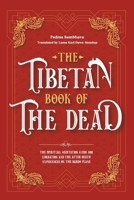 The Tibetan Book Of The Dead: The Spiritual Meditation Guide For Liberation And The After-Death Experiences On The Bardo Plane 178793537X Book Cover