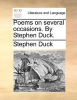 Poems on several occasions. By Stephen Duck. 1241144214 Book Cover