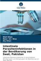 Intestinale Parasiteninfektionen in der Bevölkerung von Swat, Pakistan (German Edition) 620889493X Book Cover