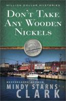 Don't Take Any Wooden Nickels 0736909931 Book Cover