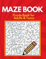 Maze Puzzle Books for Adults & Teens: Easy to Hard Mazes B0C881ZFS3 Book Cover