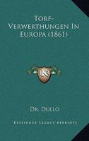 Torf-Verwerthungen In Europa 1437354114 Book Cover