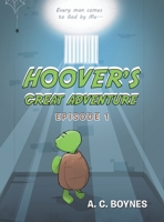 Hoover’s Great Adventure 1: Episode 1 1489740848 Book Cover
