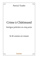 Crime à Châtimand (French Edition) 2414147628 Book Cover