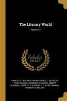 The Literary World; Volume 13 1357148534 Book Cover