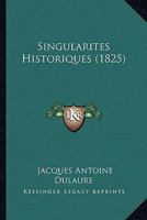 Singularites Historiques (1825) 1167668820 Book Cover