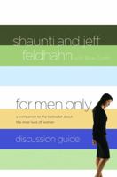 For Men Only Discussion Guide: A Companion to the Bestseller About the Inner Lives of Women 1590529898 Book Cover