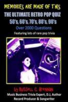 Memories Are Made of This: The Ultimate Retro Pop Quiz (50's, 60's, 70's, 80's & 90's) 1999850718 Book Cover