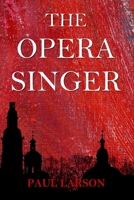 The Opera Singer 1736895109 Book Cover