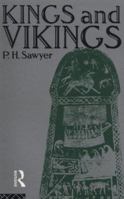 Kings and Vikings: Scandinavia and Europe AD 700 - 1100 0415045908 Book Cover