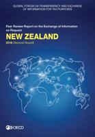 Global Forum on Transparency and Exchange of Information for Tax Purposes: New Zealand 2018 (Second Round): Peer Review Report on the Exchange of Information on Request: Edition 2018 9264291164 Book Cover