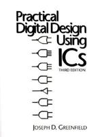 Practical Digital Design Using ICS (3rd Edition) 0136898947 Book Cover