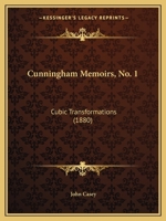 Cunningham Memoirs, No. 1: Cubic Transformations 1104639114 Book Cover