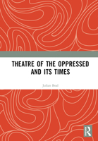 Theatre of the Oppressed and Its Times 1032350504 Book Cover