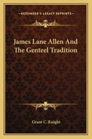 James Lane Allen And The Genteel Tradition 1379267005 Book Cover