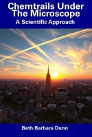 Chemtrails Under The Microscope: A Scientific Approach B0DVH47GN8 Book Cover
