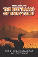 The Best Books Of Fairy Tales: Book 38 - The Golden Goose Book 1731012632 Book Cover