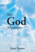 My God Moments B0CDDYN8LB Book Cover