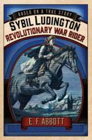 Sybil Ludington: Revolutionary War Rider 1250104122 Book Cover
